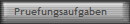 Pruefungsaufgaben