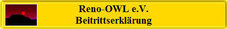 Reno-OWL e.V.
Beitrittserkl�rung